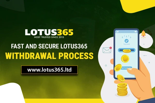 Fast and Secure Lotus365 Withdrawal Process